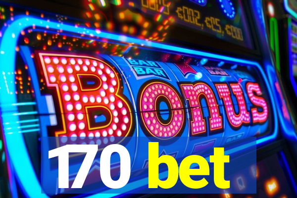 170 bet